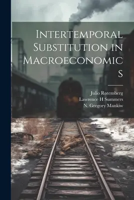 Intertemporálna substitúcia v makroekonómii - Intertemporal Substitution in Macroeconomics