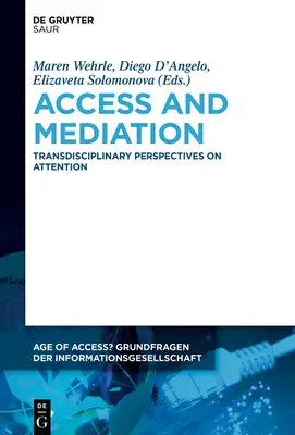 Prístup a sprostredkovanie: Transdisciplinárne perspektívy pozornosti - Access and Mediation: Transdisciplinary Perspectives on Attention