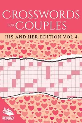 Krížovky pre páry: Vydanie pre neho a pre ňu Vol. 4 - Crosswords For Couples: His and Her Edition Vol 4