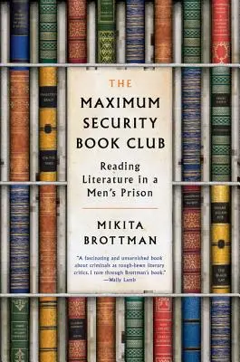 Knižný klub s maximálnou ostrahou: Čítanie literatúry v mužskej väznici - The Maximum Security Book Club: Reading Literature in a Men's Prison