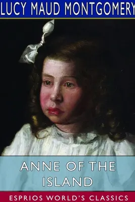 Anna z ostrova (Esprios Classics) - Anne of the Island (Esprios Classics)