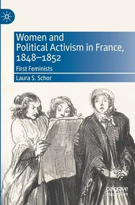 Ženy a politický aktivizmus vo Francúzsku v rokoch 1848-1852: Prvé feministky - Women and Political Activism in France, 1848-1852: First Feminists