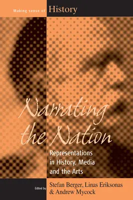Rozprávanie o národe: Reprezentácie v dejinách, médiách a umení - Narrating the Nation: Representations in History, Media and the Arts