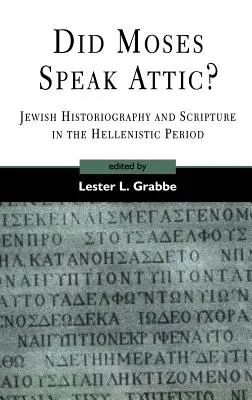 Hovoril Mojžiš attickým jazykom? - Did Moses Speak Attic?