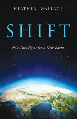 Posun: Nové paradigmy pre novú Zem - Shift: New Paradigms for a New Earth
