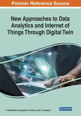Nové prístupy k analýze údajov a internetu vecí prostredníctvom digitálneho dvojčaťa - New Approaches to Data Analytics and Internet of Things Through Digital Twin
