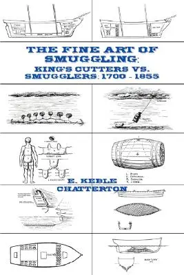 Jemné umenie pašovania: Kráľovskí strihači vs. pašeráci - 1700-1855 - The Fine Art of Smuggling: King's Cutters vs. Smugglers - 1700-1855