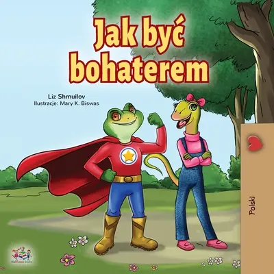 Byť superhrdinom (poľská kniha pre deti) - Being a Superhero (Polish Book for Children)