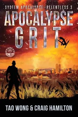 Apocalypse Grit: Apokalyptická LitRPG séria - Apocalypse Grit: An Apocalyptic LitRPG series