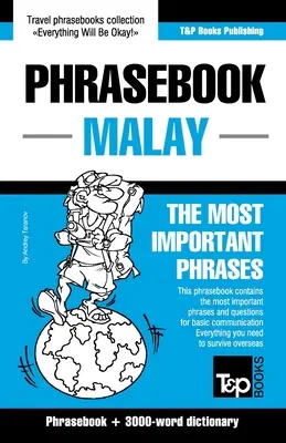 Frázový slovník - malajčina - najdôležitejšie frázy: Frázový slovník - Malajčina - 1 kniha fráz a 3000 slov. - Phrasebook - Malay - The most important phrases: Phrasebook and 3000-word dictionary