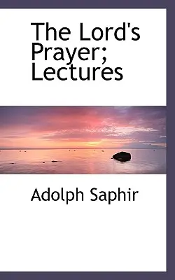 Modlitba Pána; prednášky - The Lord's Prayer; Lectures
