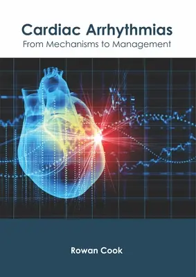 Srdcové arytmie: Od mechanizmov k manažmentu - Cardiac Arrhythmias: From Mechanisms to Management
