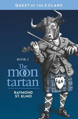 Mesačný tartan: Päť klanov: Pátranie po piatich klanoch - The Moon Tartan: Quest of the Five Clans