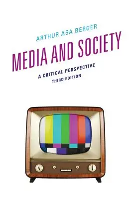 Médiá a spoločnosť: A Critical Perspective (Kritická perspektíva) - Media and Society: A Critical Perspective