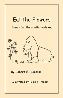 Jedzte kvety: Básne pre mladých v nás - Eat the Flowers: Poems for the youth inside us
