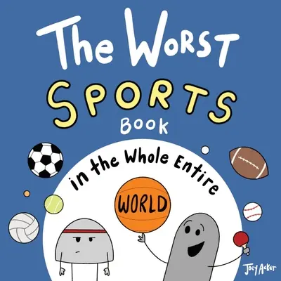 Najhoršia športová kniha na celom svete - The Worst Sports Book in the Whole Entire World