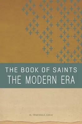 Kniha svätých: Novoveká éra - The Book of Saints: The Modern Era