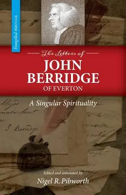 Listy Johna Berridgea z Evertonu: A Singular Spirituality (PB) - The Letters of John Berridge of Everton: A Singular Spirituality (PB)