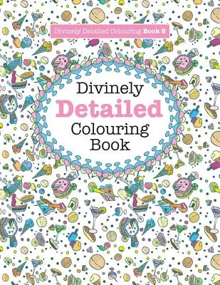 Božsky detailné maľovanky 8 - Divinely Detailed Colouring Book 8