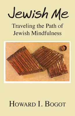 Židovské ja: Vydajte sa na cestu židovskej všímavosti (The Mees: The Traveling the Path of Jewish Mindfulness) - Jewish Me: Traveling the Path of Jewish Mindfulness