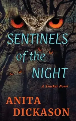 Strážcovia noci: Stopársky román - Sentinels of the Night: A Tracker Novel