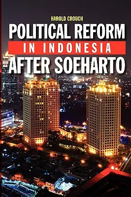 Politická reforma v Indonézii po Soehartovi - Political Reform in Indonesia After Soeharto