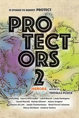 Ochrancovia 2: Hrdinovia: Príbehy v prospech organizácie PROTECT - Protectors 2: Heroes: Stories to Benefit PROTECT