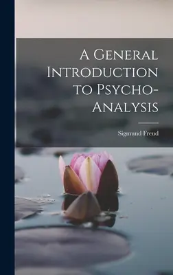 Všeobecný úvod do psychoanalýzy - A General Introduction to Psycho-analysis