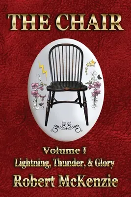 Kreslo: Kreslo: zväzok I: Blesky, hromy a sláva - The Chair: Volume I: Lightning, Thunder, & Glory