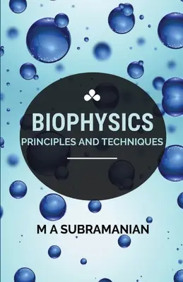 Biofyzikálne princípy a techniky - Biophysics Principles and Techniques