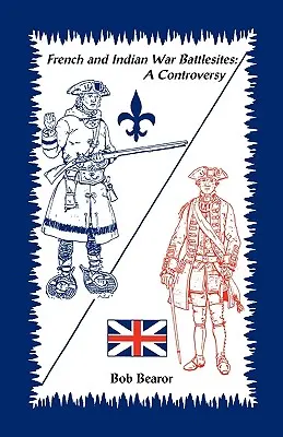 Miesta bojov francúzskej a indiánskej vojny: Vydanie knihy: Polemika - French and Indian War Battlesites: A Controversy