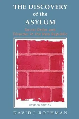 Objavenie azylu: Spoločenský poriadok a neporiadok v Novej republike - The Discovery of the Asylum: Social Order and Disorder in the New Republic