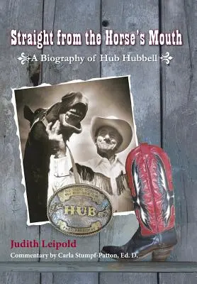 Životopis Huba Hubbella priamo z úst koňa - Straight from the Horse's Mouth, a Biography of Hub Hubbell