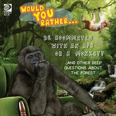 Would You Rather... Byť spolubývajúcim s opicou alebo opičkou? ...a ďalšie hlboké otázky o lese - Would You Rather... Be Roommates with an Ape or a Monkey? ...and other deep questions about the forest