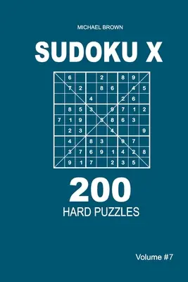 Sudoku X - 200 ťažkých hlavolamov 9x9 (7. diel) - Sudoku X - 200 Hard Puzzles 9x9 (Volume 7)