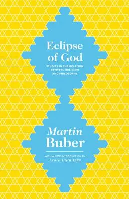 Zatmenie Boha: Štúdie o vzťahu medzi náboženstvom a filozofiou - Eclipse of God: Studies in the Relation Between Religion and Philosophy