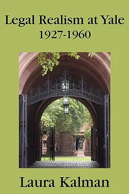 Právny realizmus na Yale, 1927-1960 - Legal Realism at Yale, 1927-1960