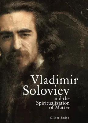 Vladimir Soloviev a spiritualizácia hmoty - Vladimir Soloviev and the Spiritualization of Matter