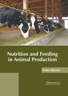 Výživa a kŕmenie v živočíšnej výrobe - Nutrition and Feeding in Animal Production