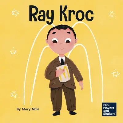 Ray Kroc: Detská kniha o vytrvalosti - Ray Kroc: A Kid's Book About Persistence