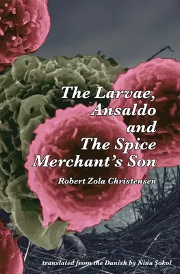 Larvy, Ansaldo a syn obchodníka s korením - The Larvae, Ansaldo and The Spice Merchant's Son