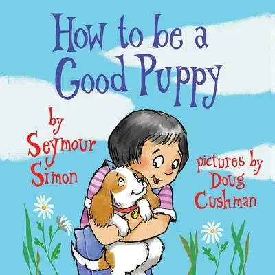 Ako byť dobrým šteniatkom - How to Be a Good Puppy