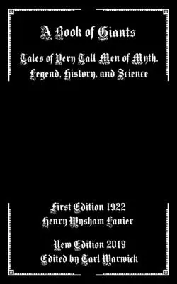 Kniha o obroch: Príbehy veľmi vysokých mužov z mýtov, legiend, histórie a vedy - A Book of Giants: Tales of Very Tall Men of Myth, Legend, History, and Science