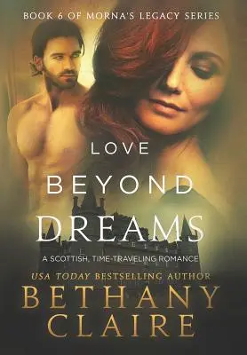 Láska za hranicami snov: Škótska romanca o cestovaní v čase - Love Beyond Dreams: A Scottish, Time Travel Romance