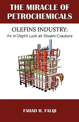 Zázrak petrochémie: Olefínový priemysel: Pohľad do hĺbky na parné krakery - Miracle of Petrochemicals: Olefins Industry: An In-Depth Look at Steam-Crackers