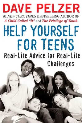 Pomôž si sám pre tínedžerov: Reálne rady pre reálne výzvy v živote - Help Yourself for Teens: Real-Life Advice for Real-Life Challenges