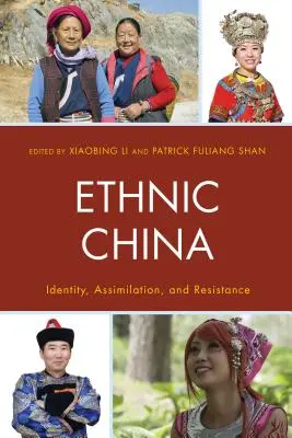 Etnická Čína: Čínska Čína: identita, asimilácia a odpor - Ethnic China: Identity, Assimilation, and Resistance