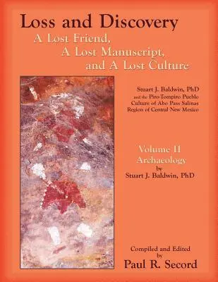 Straty a objavy, II. diel: Stratený priateľ, stratený rukopis a stratená kultúra - Loss and Discovery, Volume II: A Lost Friend, A Lost Manuscript, and A Lost Culture
