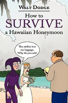 Ako prežiť havajské medové týždne - How to Survive a Hawaiian Honeymoon