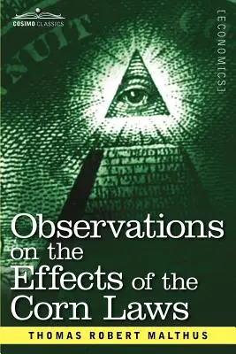 Pozorovania o vplyve obilných zákonov a nárastu alebo poklesu cien kukurice na poľnohospodárstvo a celkové bohatstvo krajiny - Observations on the Effects of the Corn Laws and of a Rise or Fall in the Price of Corn on the Agriculture and General Wealth of a Country
